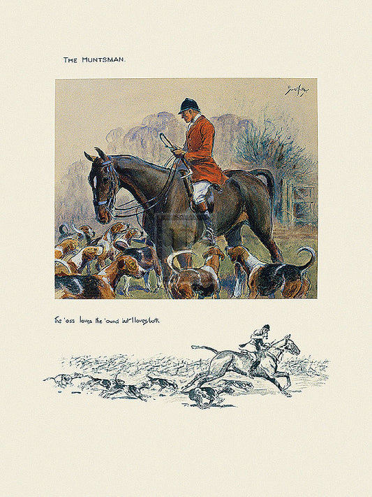 "The Huntsman" (The 'oss loves the 'ound but I loves both) horse racing artwork